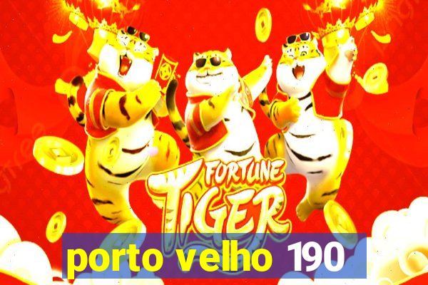 porto velho 190